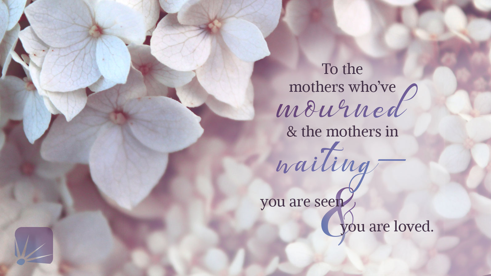 Mothers, You Are Loved