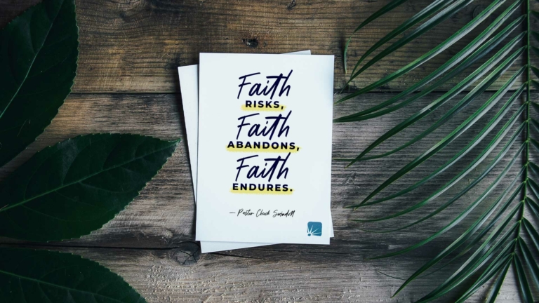 Faith risks. Faith abandons. Faith endures.