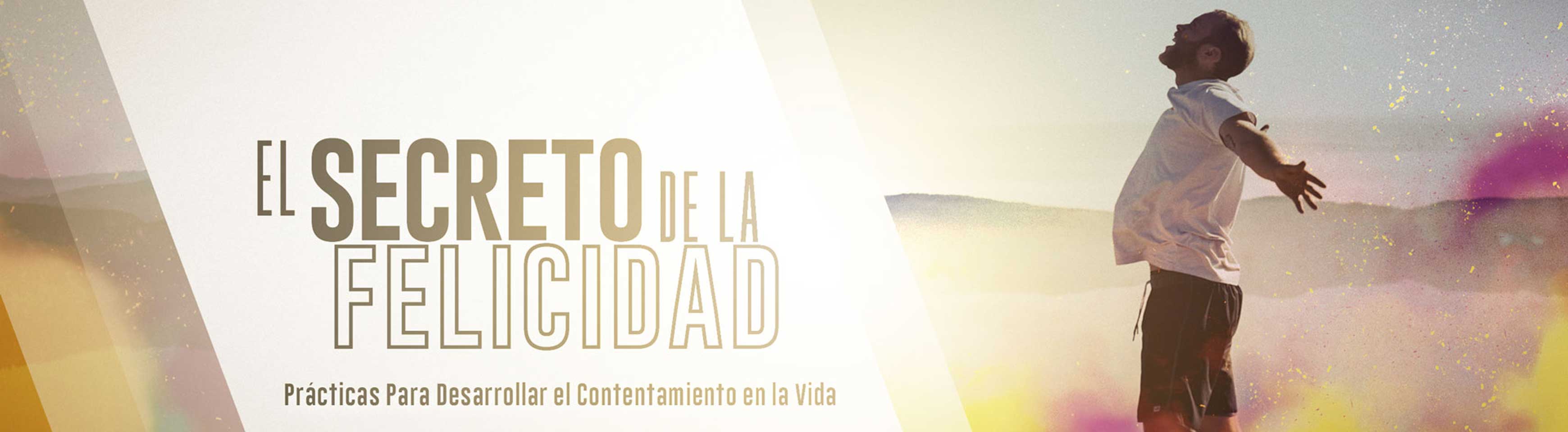 El Secreto De La Felicidad El Secreto De La Felicidad