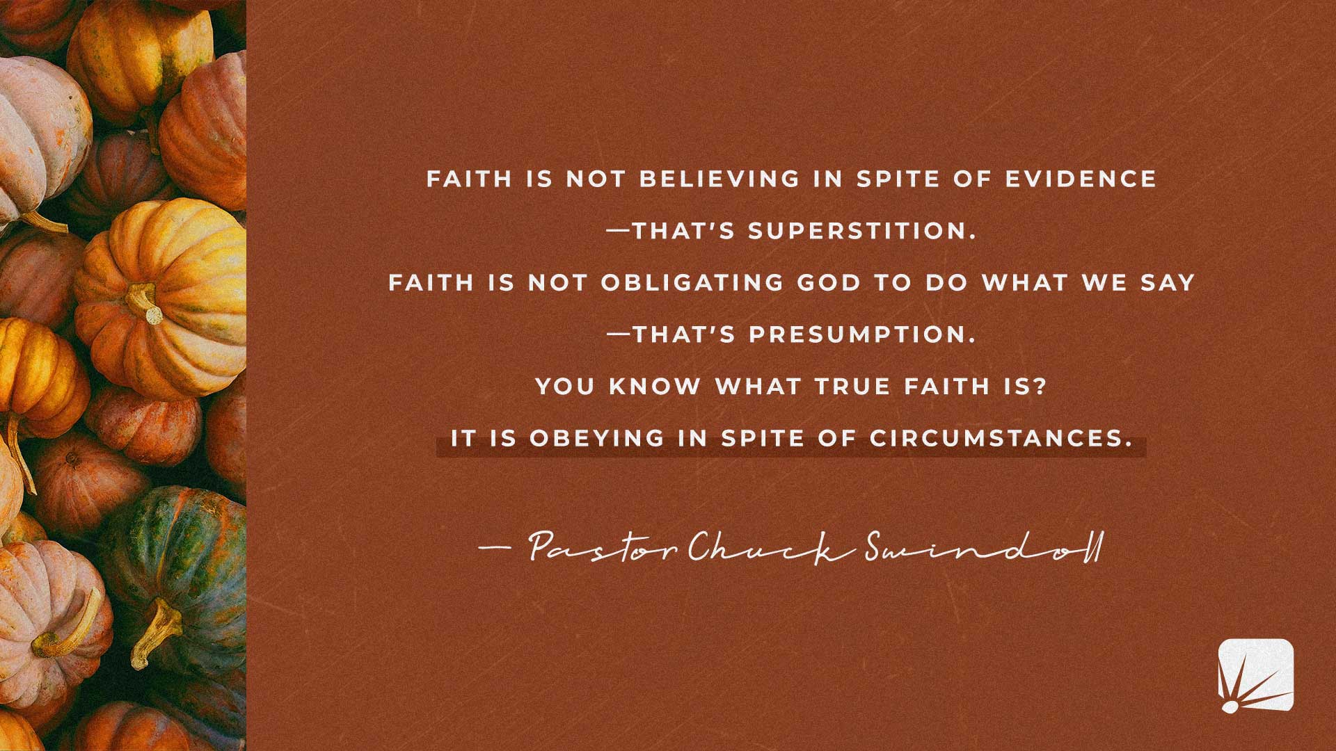 quote: Faith is Obeying in Spite of Circumstances