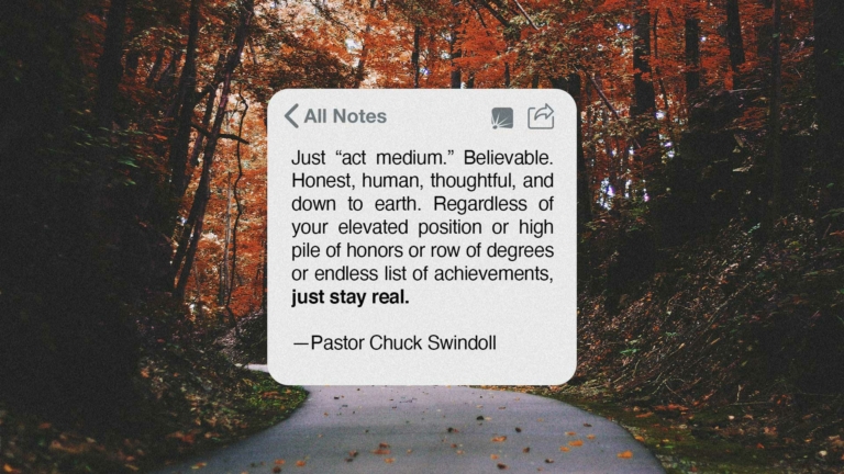 Chuck Swindoll quote: "Just act medium..."