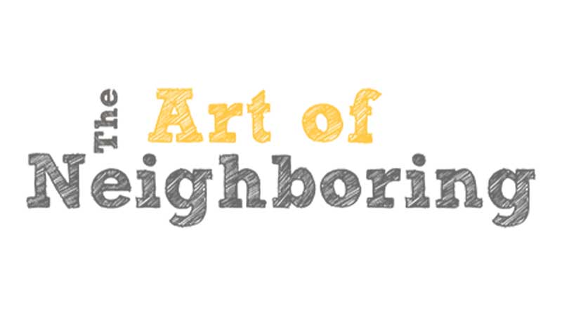 The Art of Neighboring The Art of Neighboring