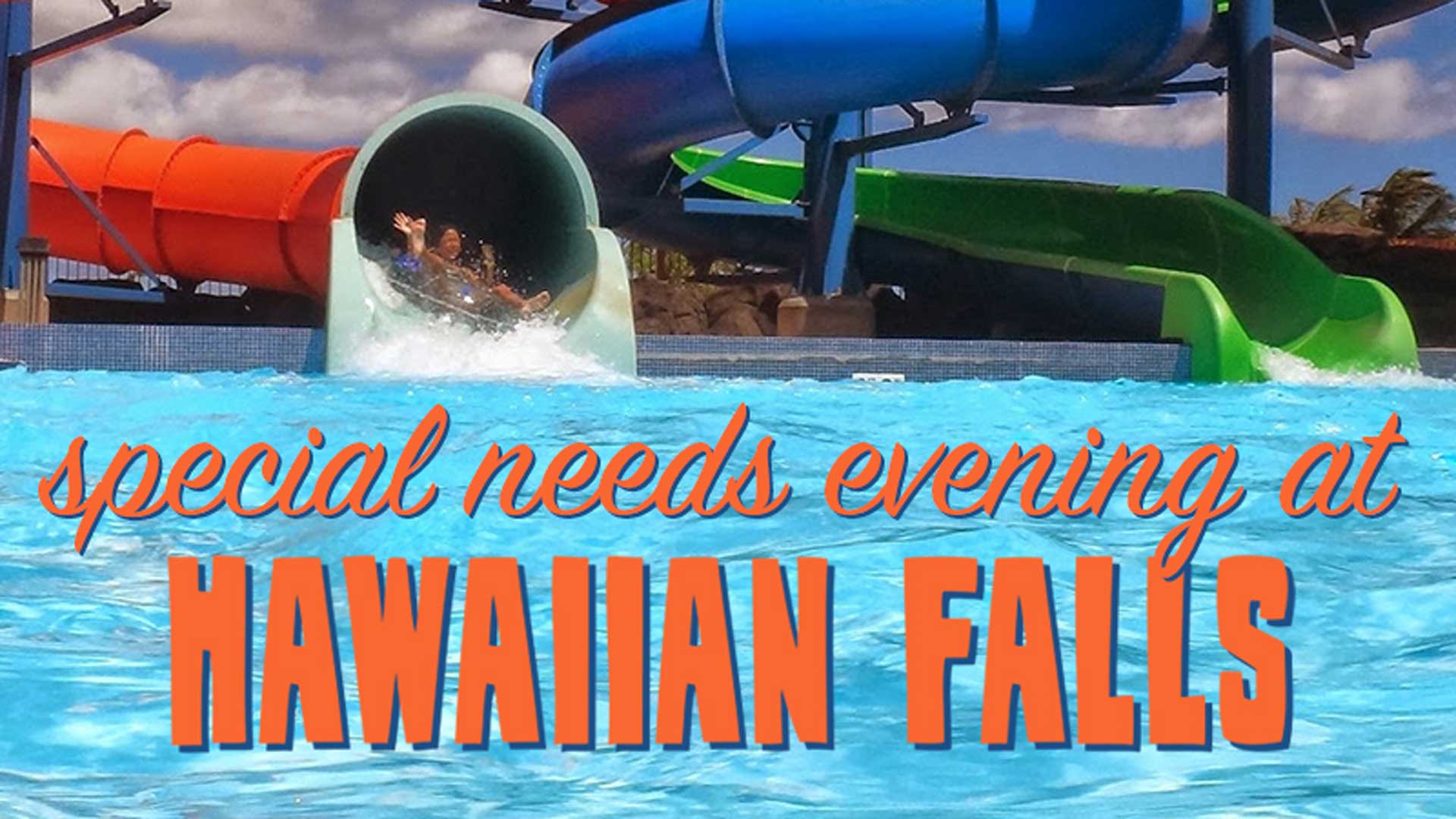 Noche de necesidades especiales de Hawaiian Falls Noche de necesidades especiales de Hawaiian Falls