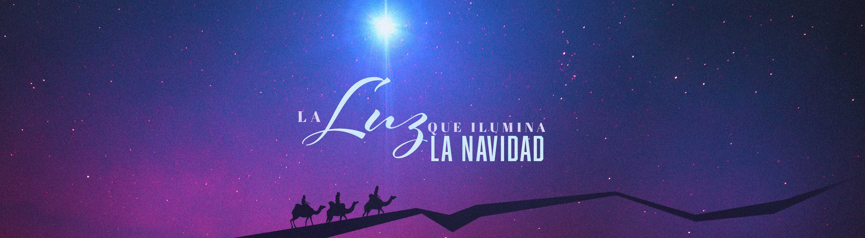La Luz Que Ilumina la Navidad La Luz Que Ilumina la Navidad