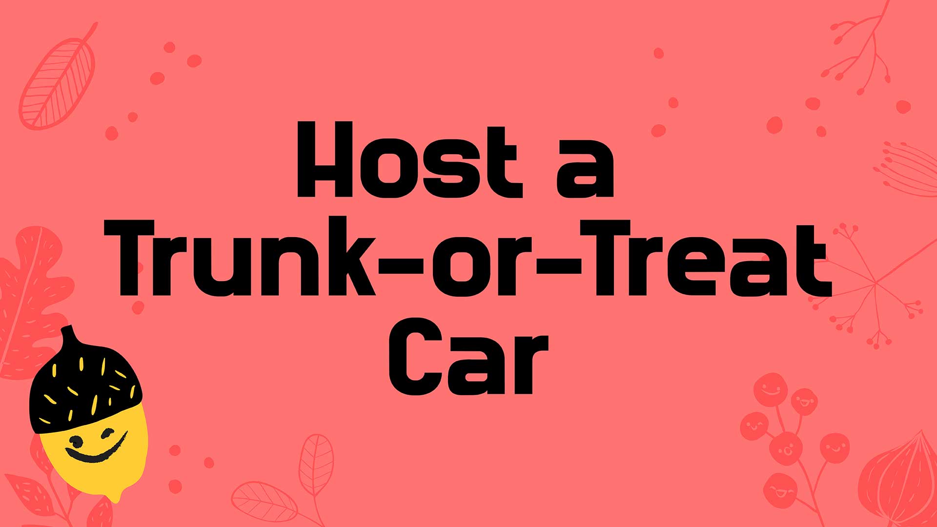 Host a Trunk-or-Treat Car