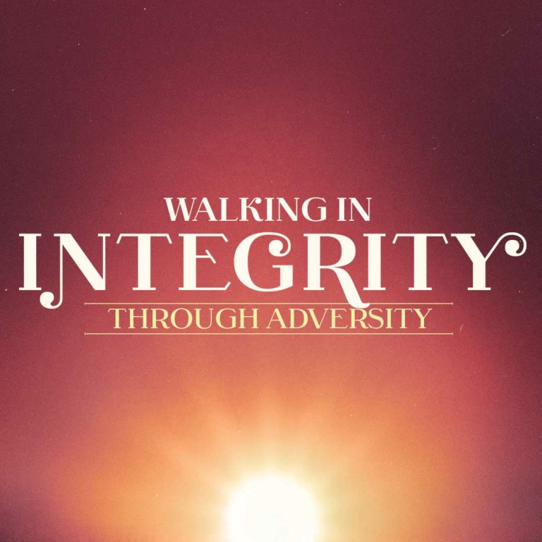 Walking in Integrity through Adversity