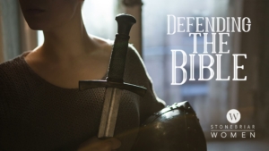 Defending the Bible Women's Bible Study