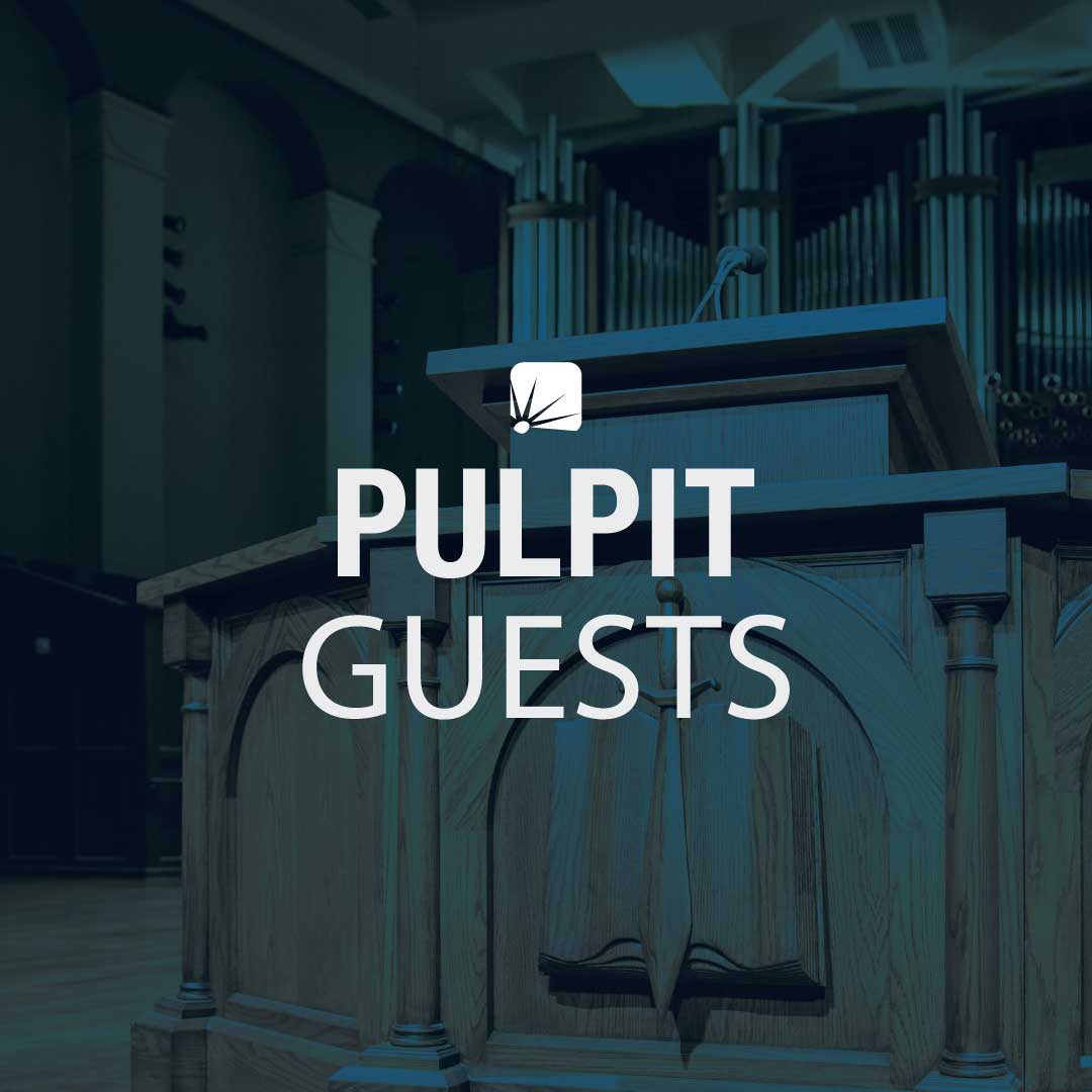 Pulpit Guests