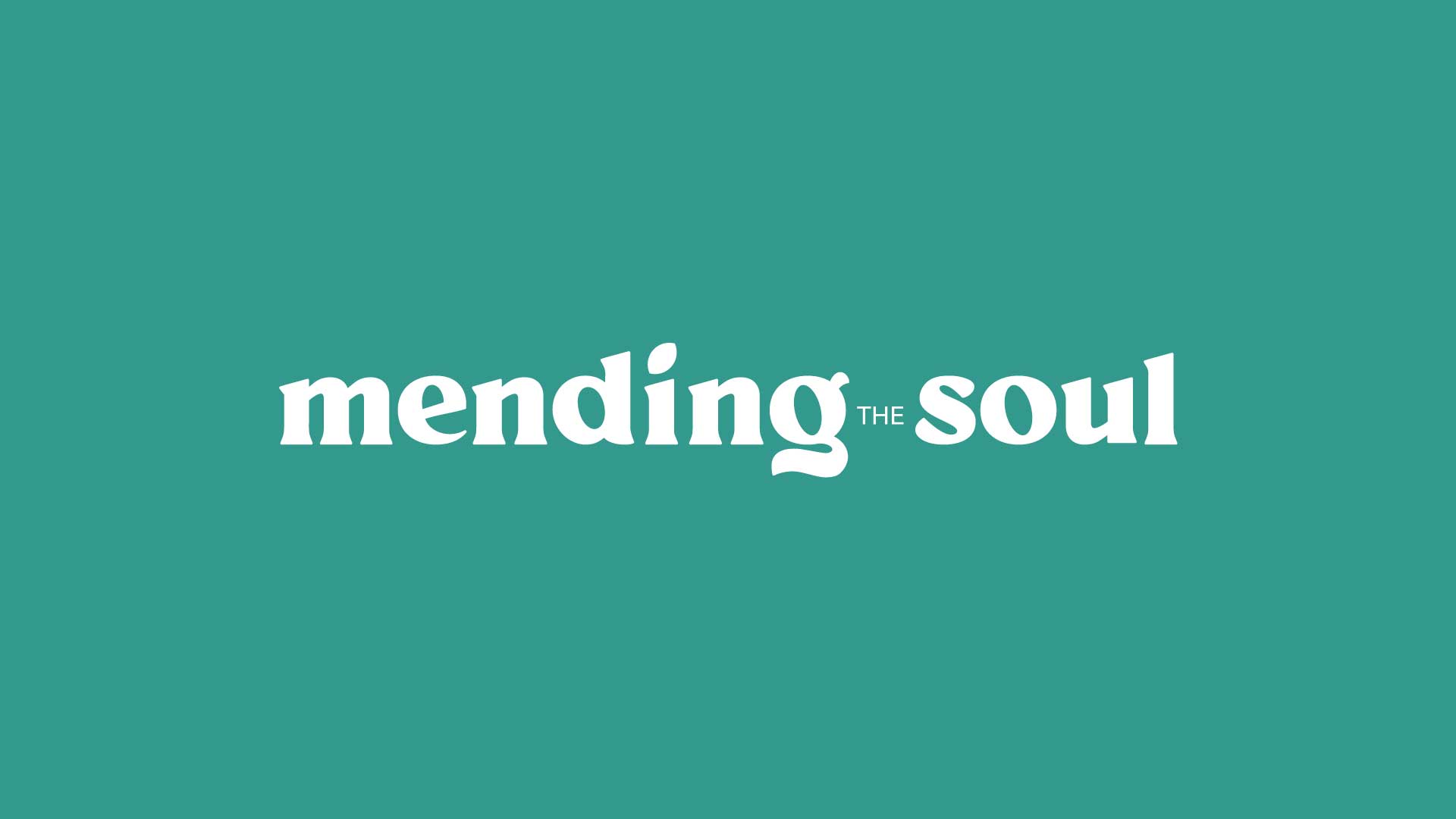 Mending the Soul