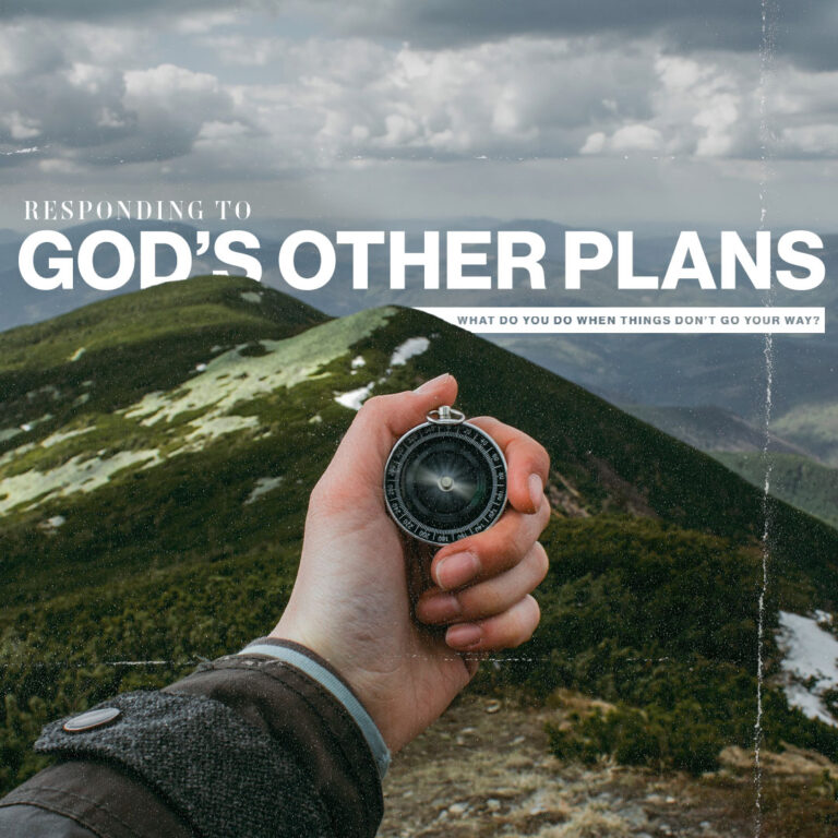 Responding to God's Other Plans