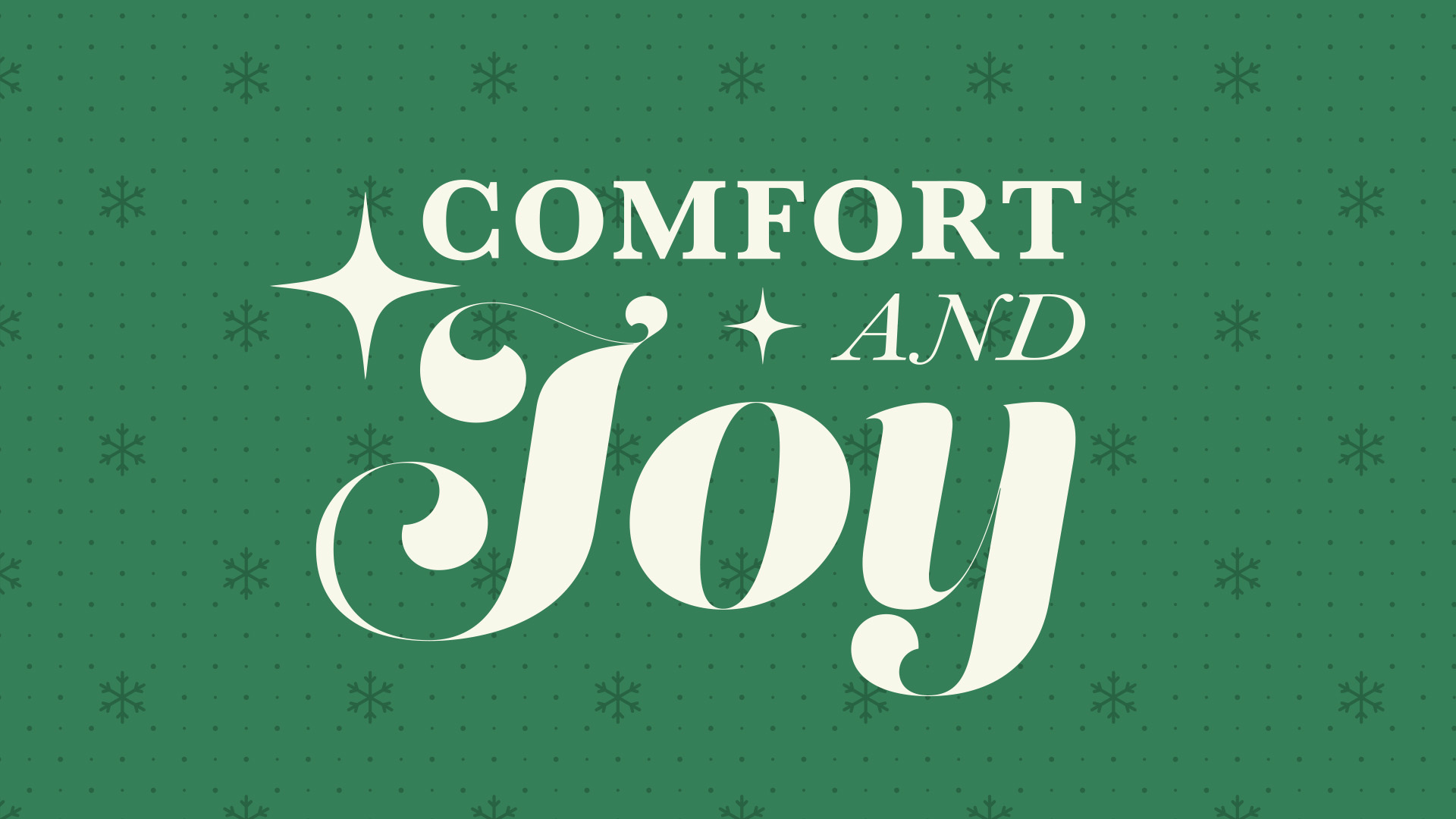 Comfort and Joy