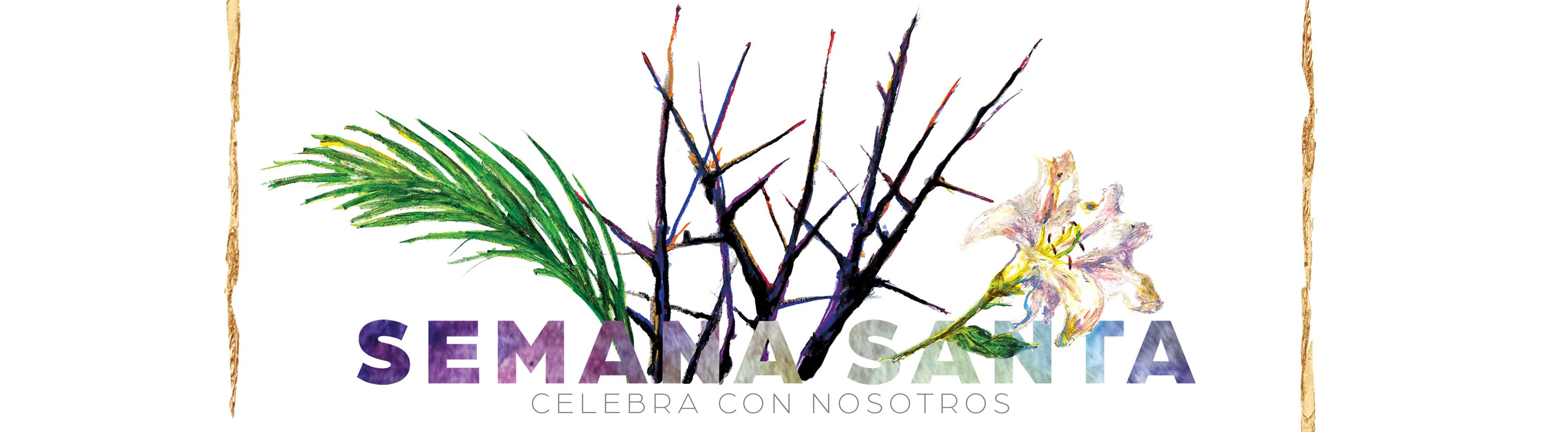 Semana Santa: celebra con nosotros