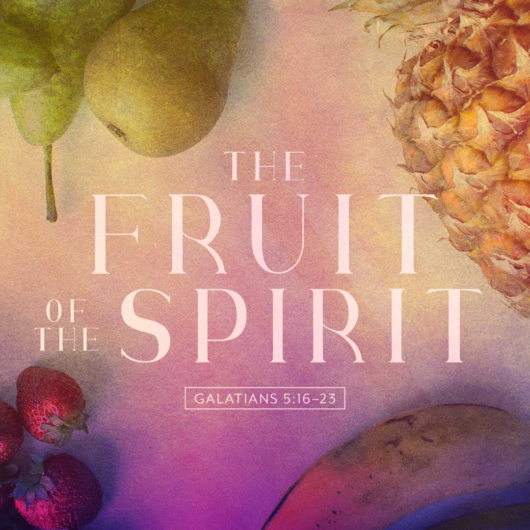 Sharing the Fruit of the Spirit - Ardmore Baptist Church