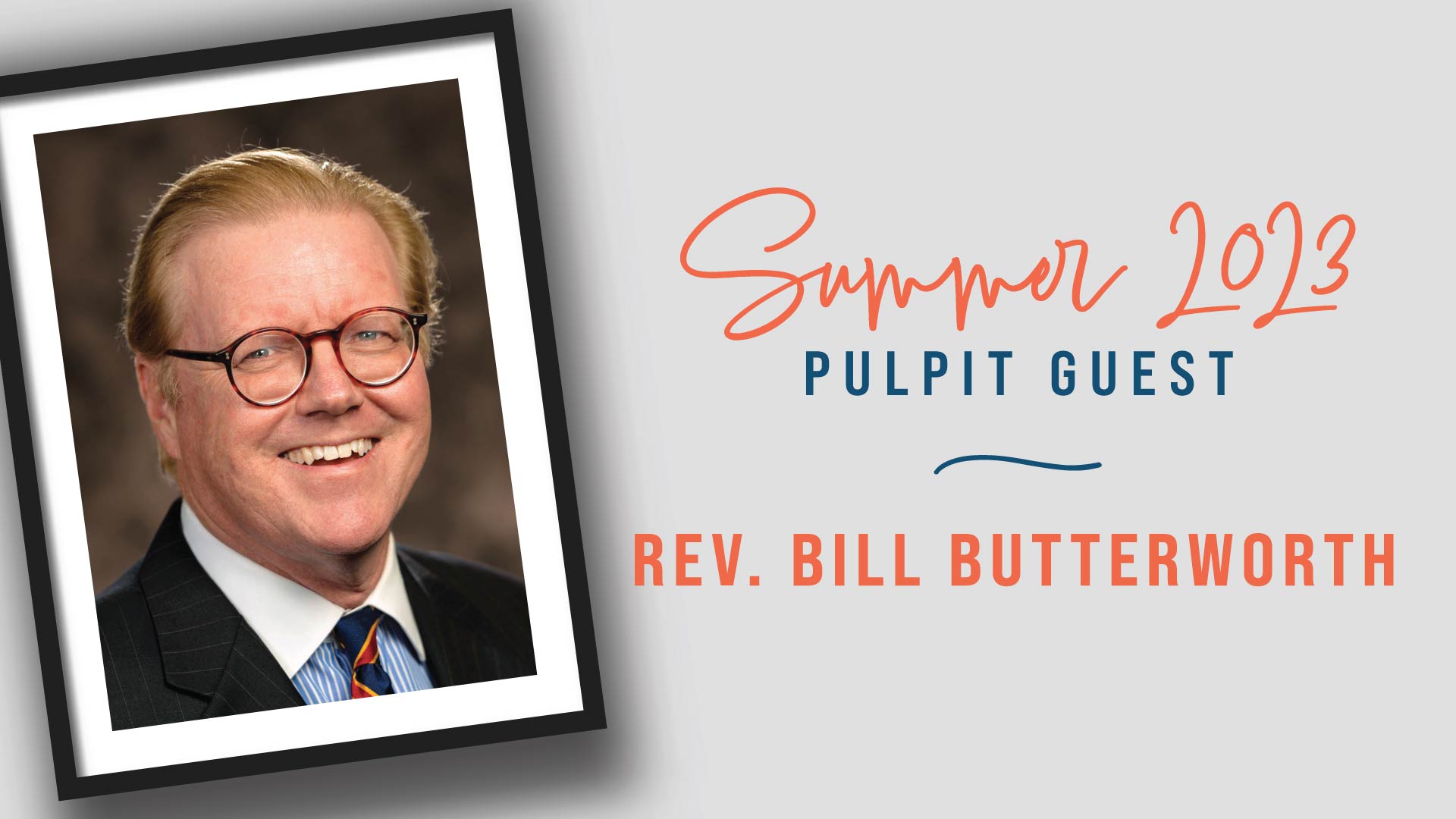 Summer Pulpit Guest: Bill Butterworth