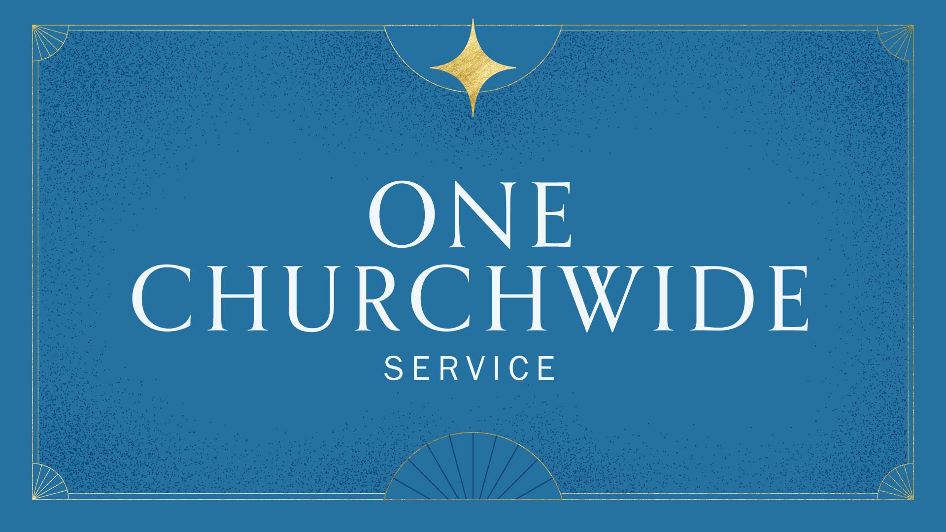 One Churchwide Service