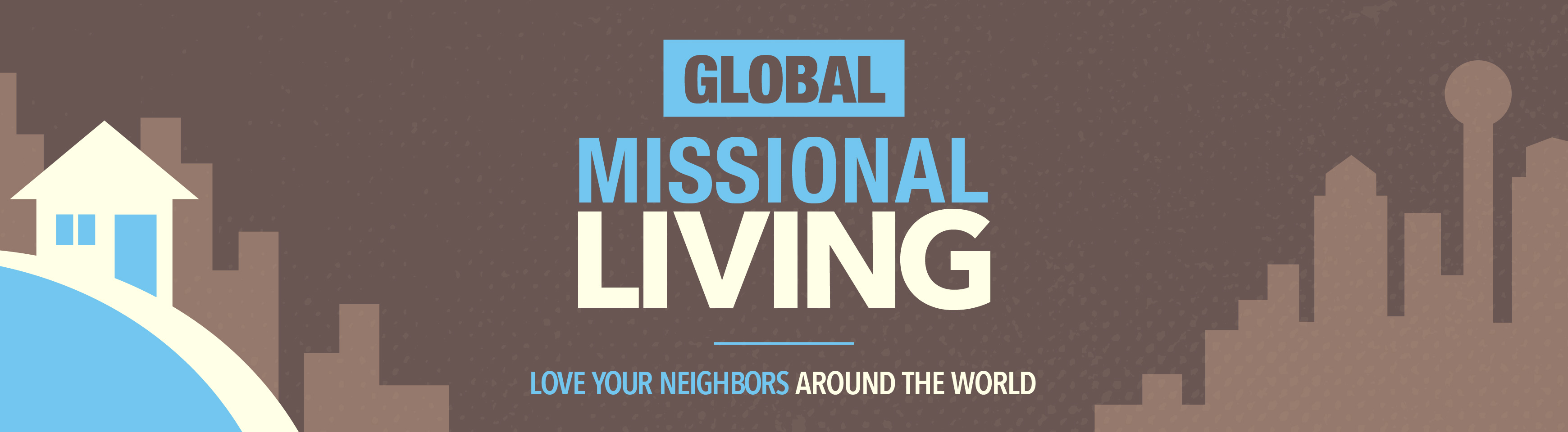 Global Missional Living Opportunities