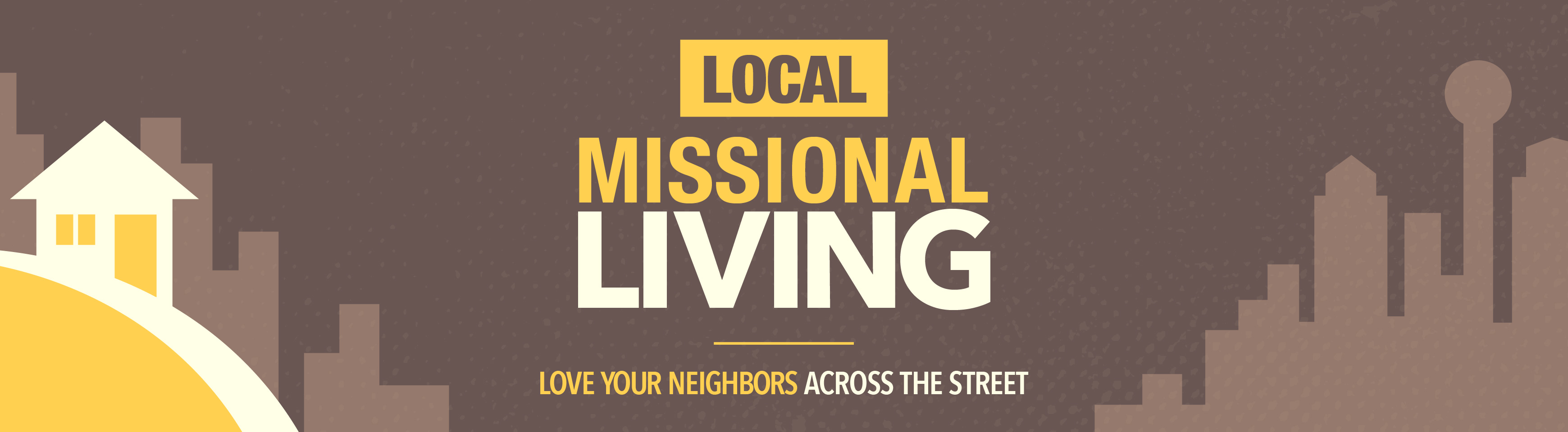 Local Missional Living Opportunities