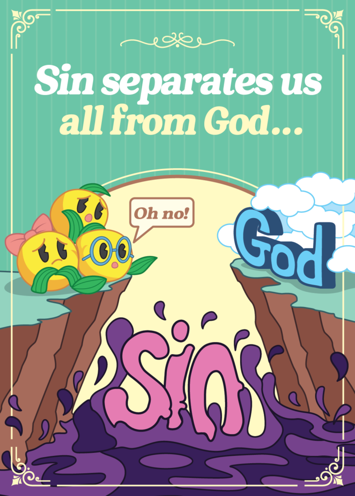Sin separates us all from God...