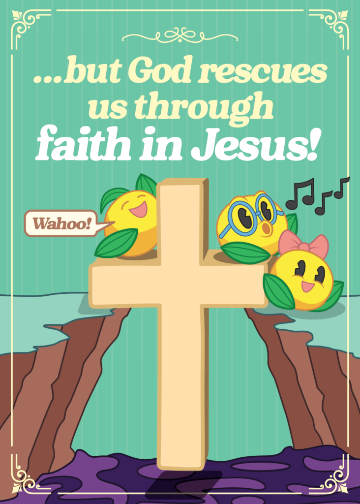 ... but God rescues us through faith in Jesus!