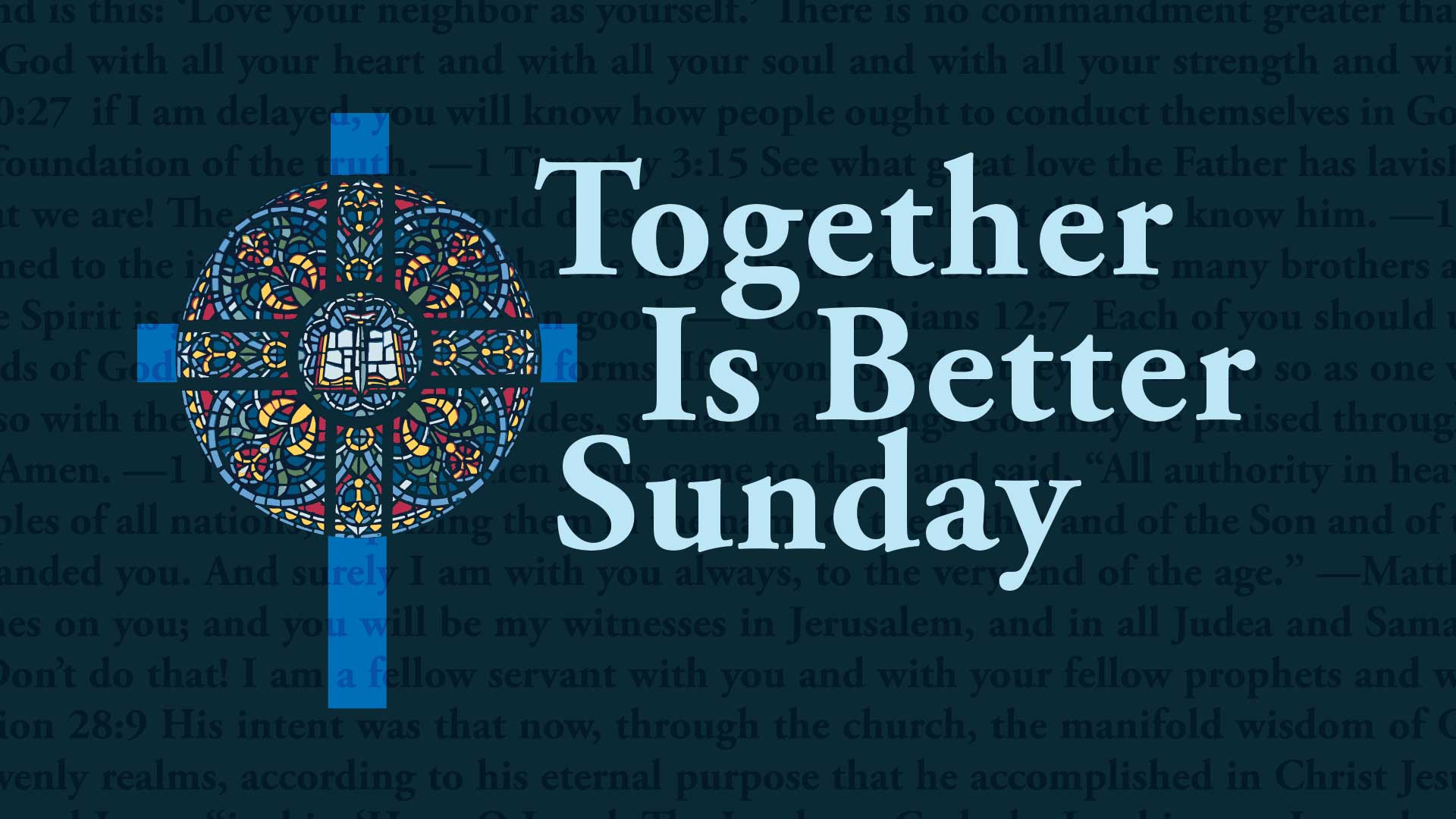 "Together is Better!" Sunday