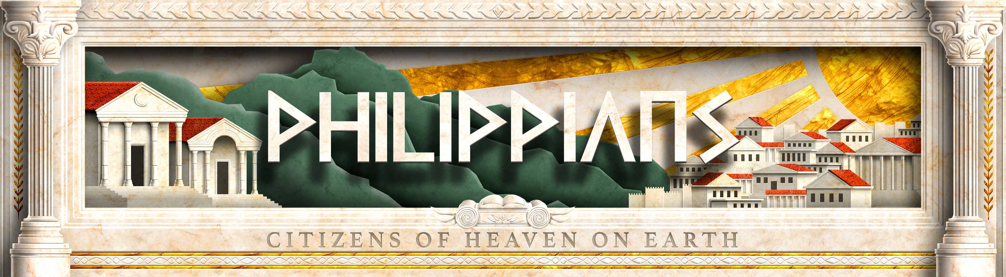 Philippians: Citizens of heaven on earth Philippians: Citizens of heaven on earth