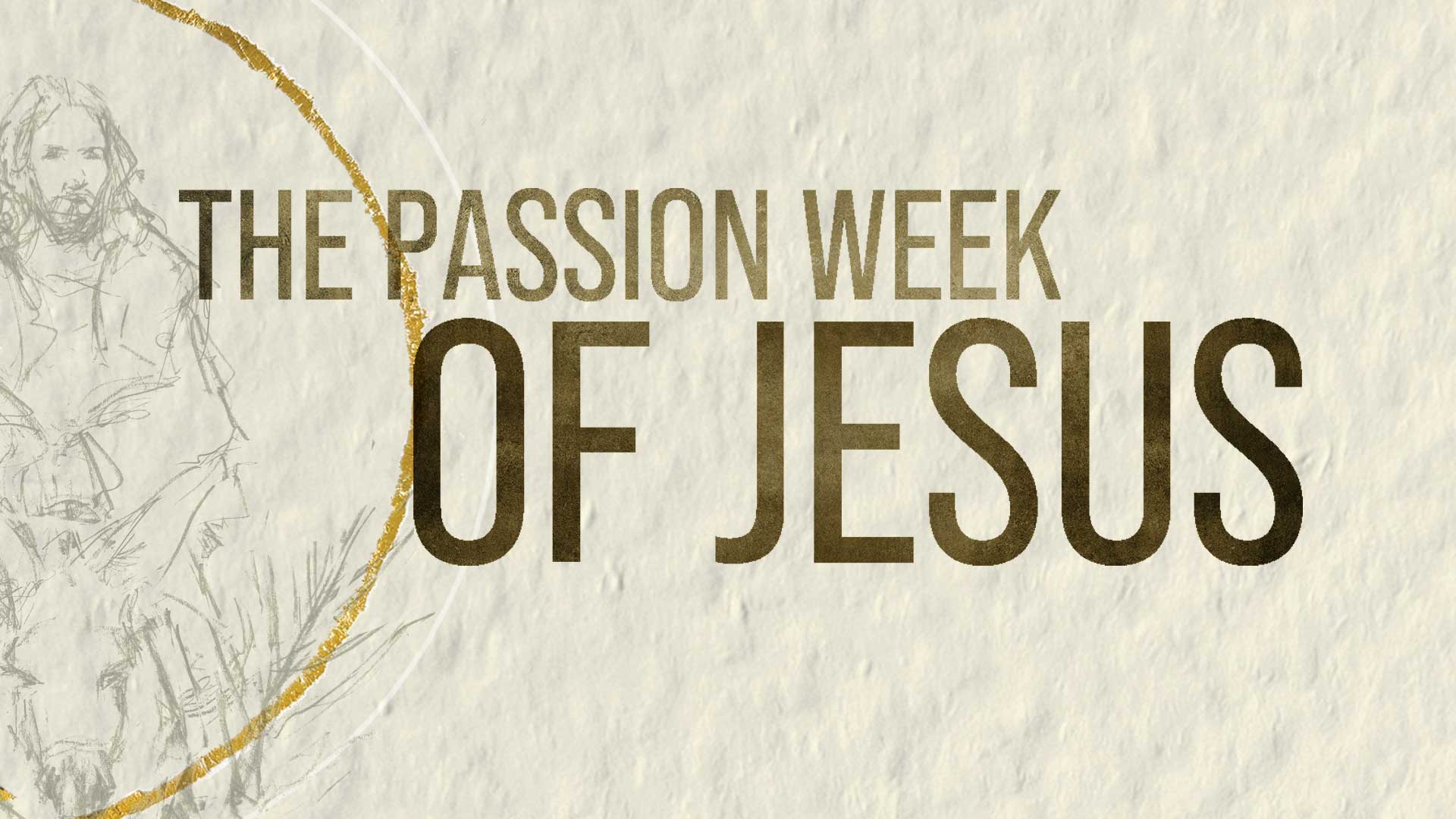 The Passion Week of Jesus