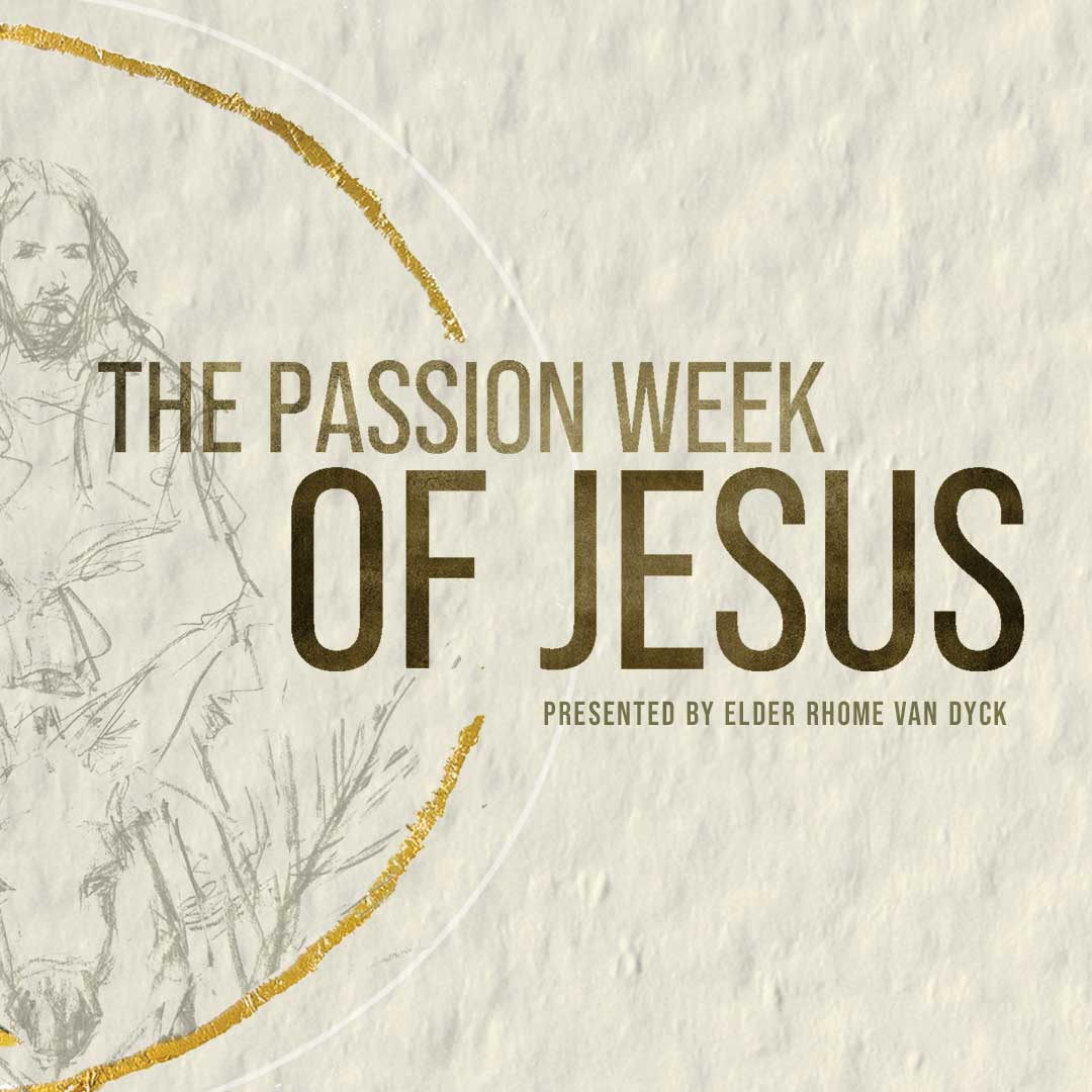 The Passion Week of Jesus