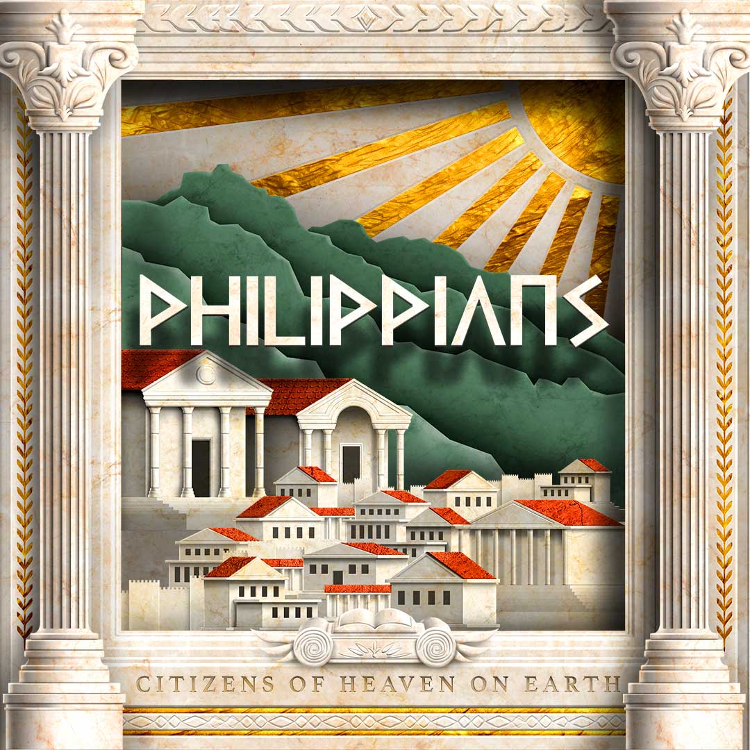 Philippians: Citizens of heaven on earth