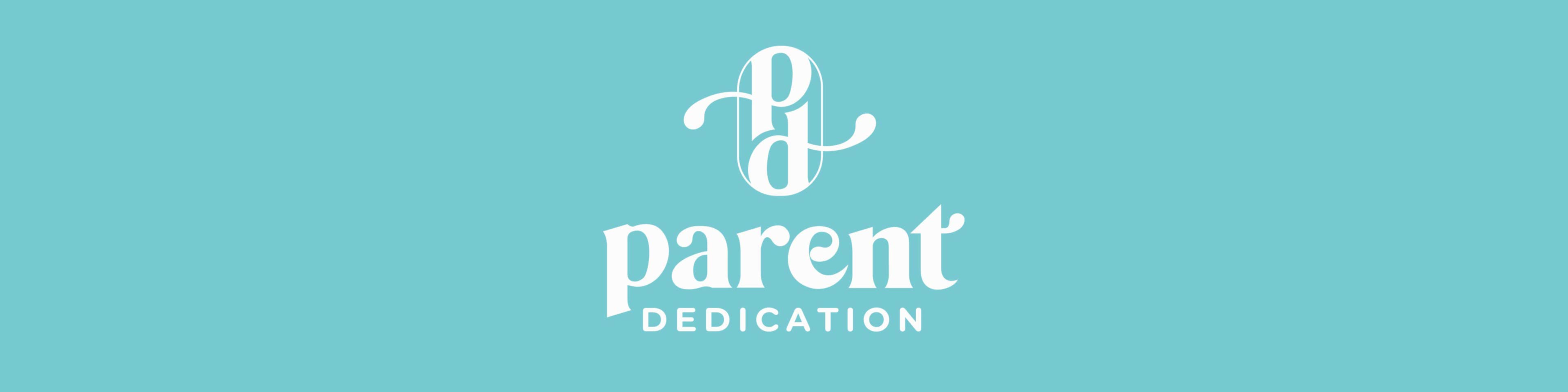 Parent Dedication