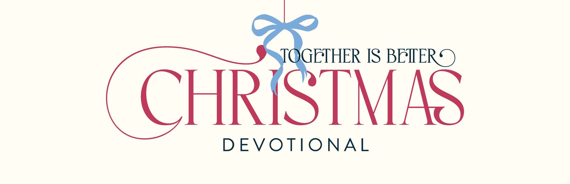Christmas Devotional: Together is Better